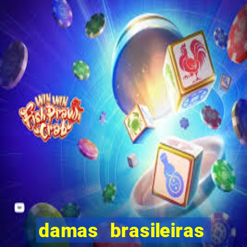 damas brasileiras jogar online